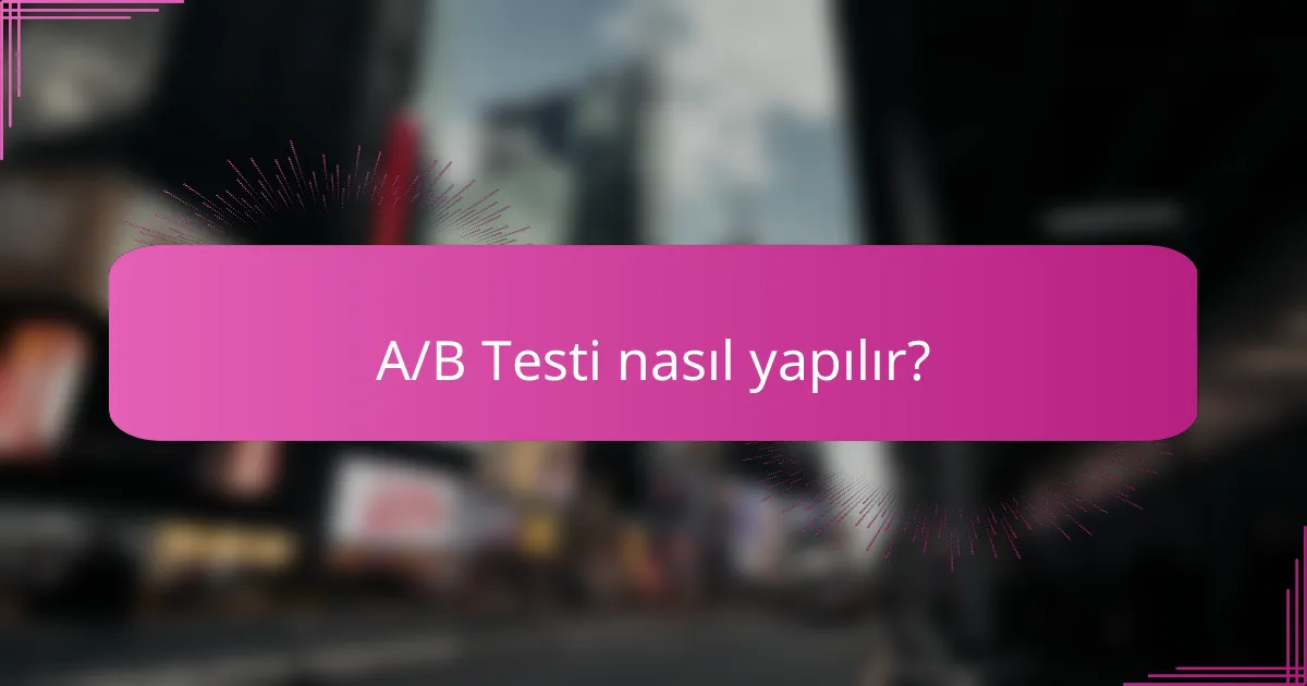A/B Testi nasıl yapılır?